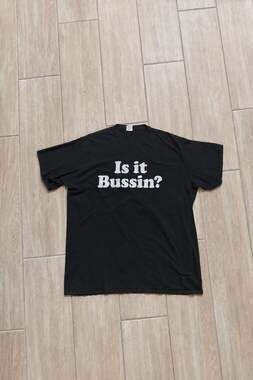 Is It Bussin? T-Shirt Size 3XL Black Meme Graphic Tee